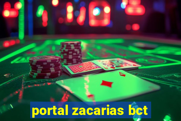 portal zacarias bct